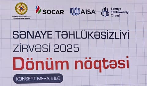 FHN-in birgə təşkilatçılığı ilə III Sənaye Təhlükəsizliyi Zirvəsi keçirilib