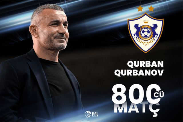 Qurban Qurbanov 800-cü oyununu keçirib 