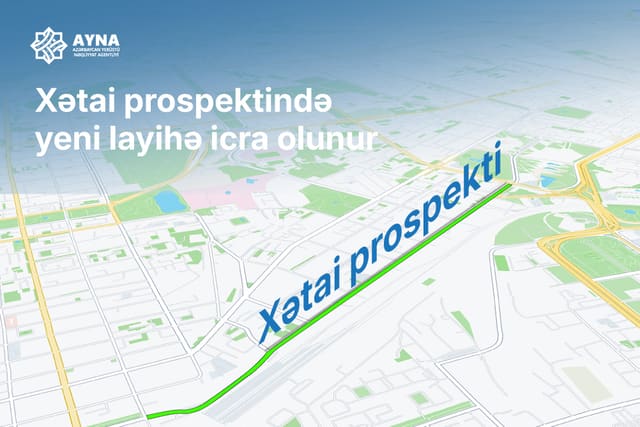Xətai prospektində hərəkət təkmilləşdirilir