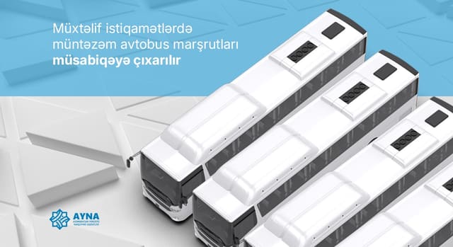 Müxtəlif istiqamətlərdə müntəzəm avtobus marşrutları müsabiqəyə çıxarılır