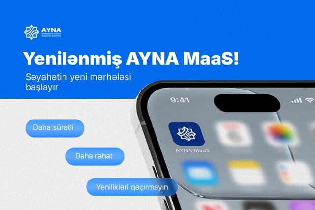 “AYNA MaaS” tətbiqində dəyişikliklər edilib - VİDEO