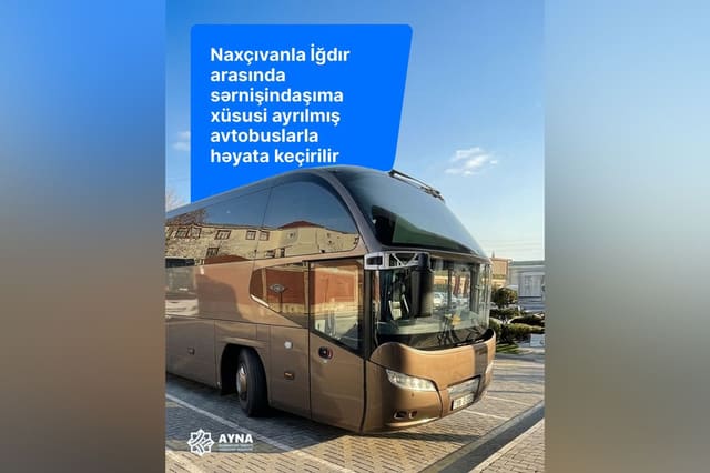 Naxçıvanla İğdır arasında sərnişindaşıma xüsusi ayrılmış avtobuslarla davam etdirilir
