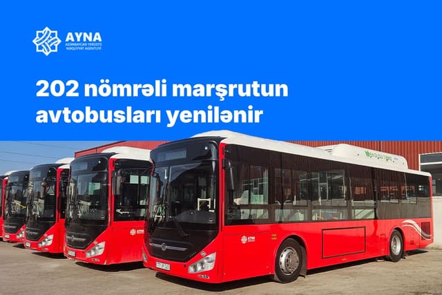 202 nömrəli marşrutun avtobusları yenilənir