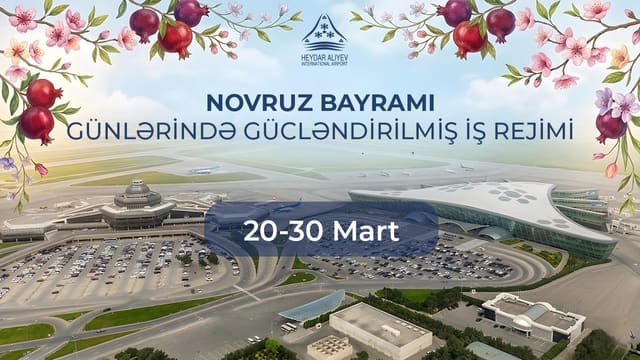 Bakı aeroportu Novruz bayramı günlərində gücləndirilmiş rejimdə fəaliyyət göstərəcək