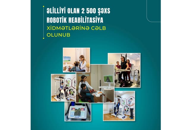 Əlilliyi olan 2500 şəxs robotik reabilitasiya xidmətlərinə cəlb olunub