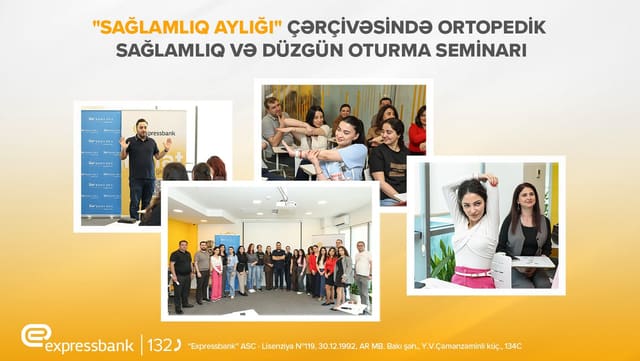 Expressbank əməkdaşları üçün “Ortopedik sağlamlıq” seminarı keçirilib