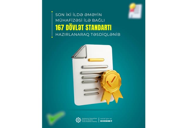 Son iki ildə əməyin mühafizəsi ilə bağlı 167 dövlət standartı hazırlanaraq təsdiqlənib