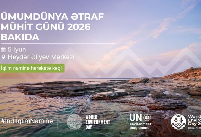 Azərbaycan Ümumdünya Ətraf Mühit Gününə ev sahibliyi edəcək