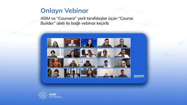 4SİM və “Coursera” yerli tərəfdaşlar üçün “Course Builder” aləti ilə bağlı vebinar keçirib
