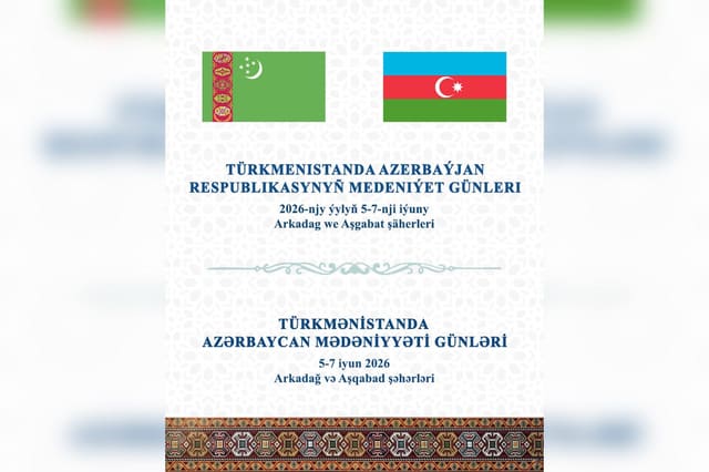 Azərbaycanın mədəni zənginlikləri Türkmənistanda təqdim olunacaq