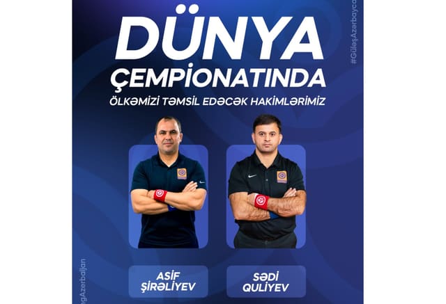 Azərbaycanı güləş üzrə dünya çempionatında iki hakim təmsil edəcək