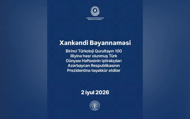 "Türk Dünyası Həftəsi" çərçivəsində Xankəndi Bəyannaməsi qəbul edilib