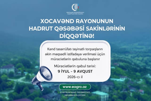 Hadrutda torpaqların əkin məqsədli istifadəyə verilməsi üçün müraciətlərin qəbuluna başlanır