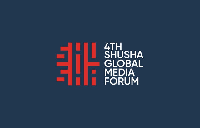 4-cü Şuşa Qlobal Media Forumu keçiriləcək