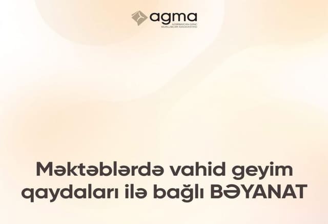 AGMA: Məktəblərdə vahid geyim qaydalarına riayət olunması vacibdir