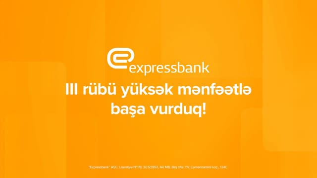 Expressbankın xalis mənfəəti 65%, depozit portfeli isə 19,5% artıb