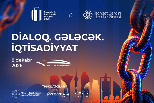 Gələcək. İqtisadiyyat: Bakıda Beynəlxalq Pərakəndə Forumu və Təchizat Zənciri Liderləri Zirvəsi keçiriləcək