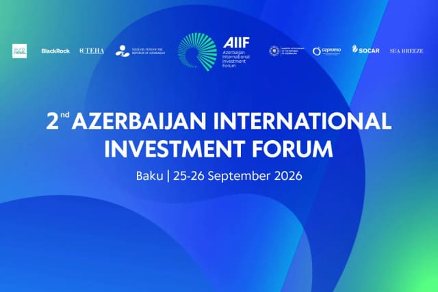İkinci Azərbaycan Beynəlxalq İnvestisiya Forumu başa çatıb