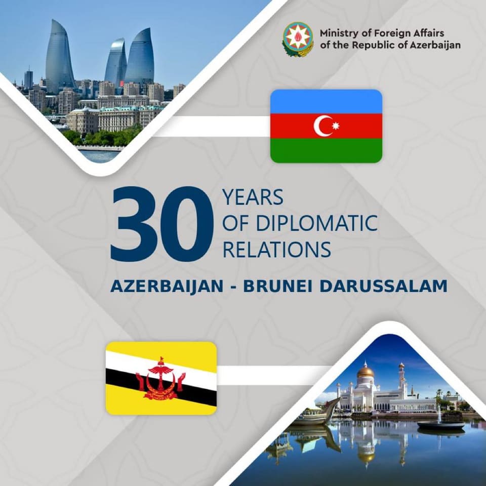 Azərbaycan və Bruney arasında diplomatik əlaqələrin qurulmasının 30-cu ildönümüdür