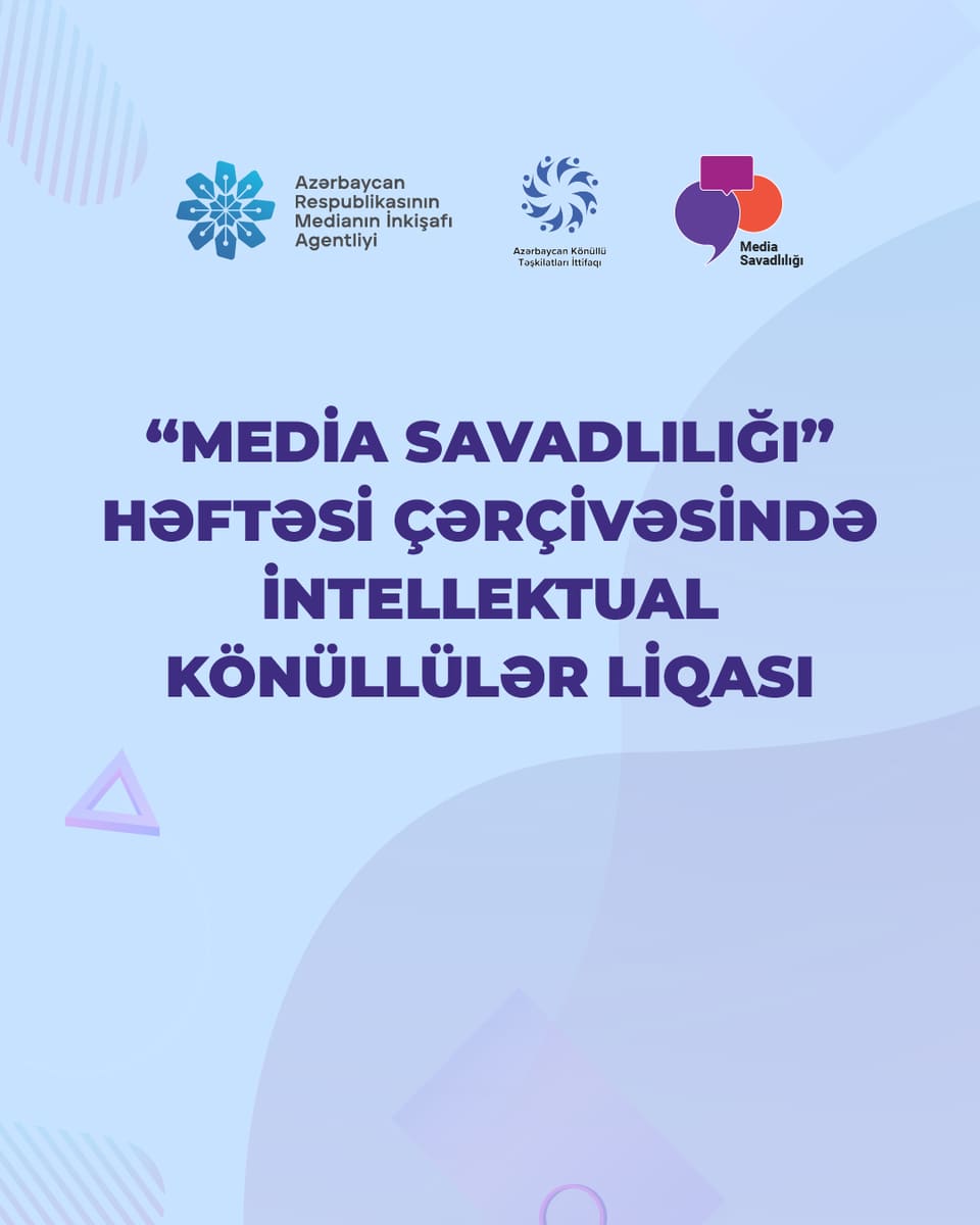 “Media Savadlılığı” Həftəsi çərçivəsində İntellektual Könüllülər Liqası həyata keçiriləcək