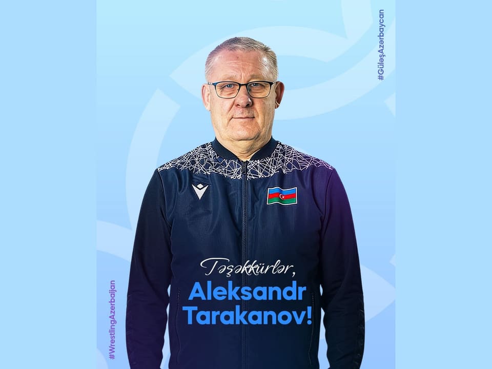 Azərbaycan Güləş Federasiyası Aleksandr Tarakanovla əməkdaşlığı başa çatdırdı