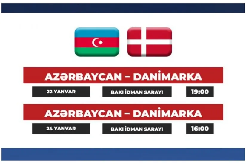 Danimarka yığması ilə oyunların vaxtı açıqlandı 