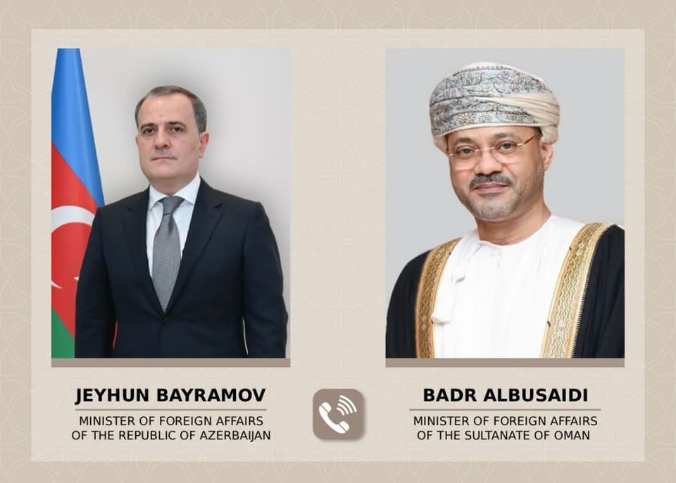 Ceyhun Bayramov və Oman Sultanlığının xarici işlər naziri arasında telefon danışığı baş tutub