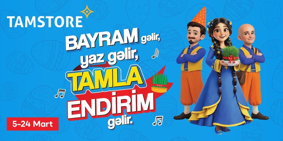 Bayram gəlir, yaz gəlir, Tamla endirim gəlir