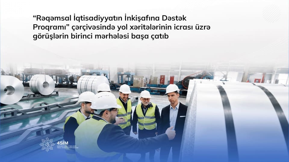 “Rəqəmsal İqtisadiyyatın İnkişafına Dəstək Proqramı” çərçivəsində yol xəritələrinin icrası üzrə görüşlərin birinci mərhələsi başa çatıb