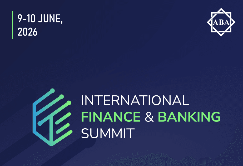 Bakıda “Beynəlxalq Maliyyə və Bankçılıq Sammiti 2026” keçiriləcək