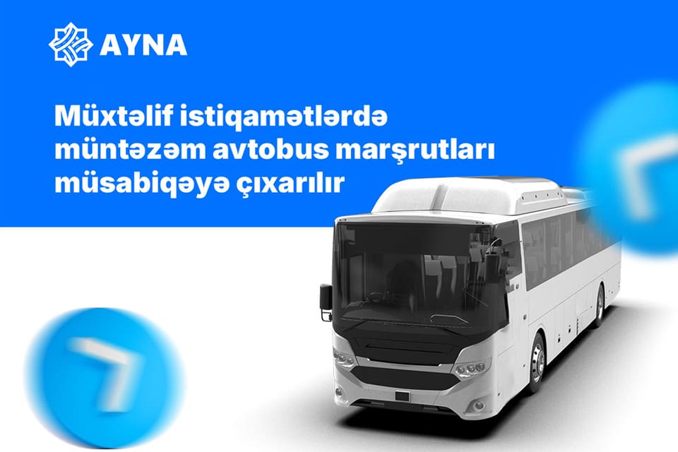 Müxtəlif istiqamətlərdə müntəzəm avtobus marşrutları müsabiqəyə çıxarılır 