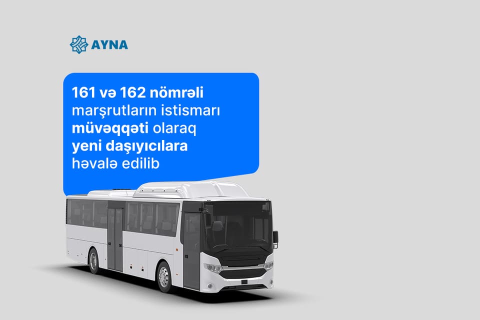 161 və 162 nömrəli marşrutların istismarı müvəqqəti olaraq yeni daşıyıcılara həvalə edilib