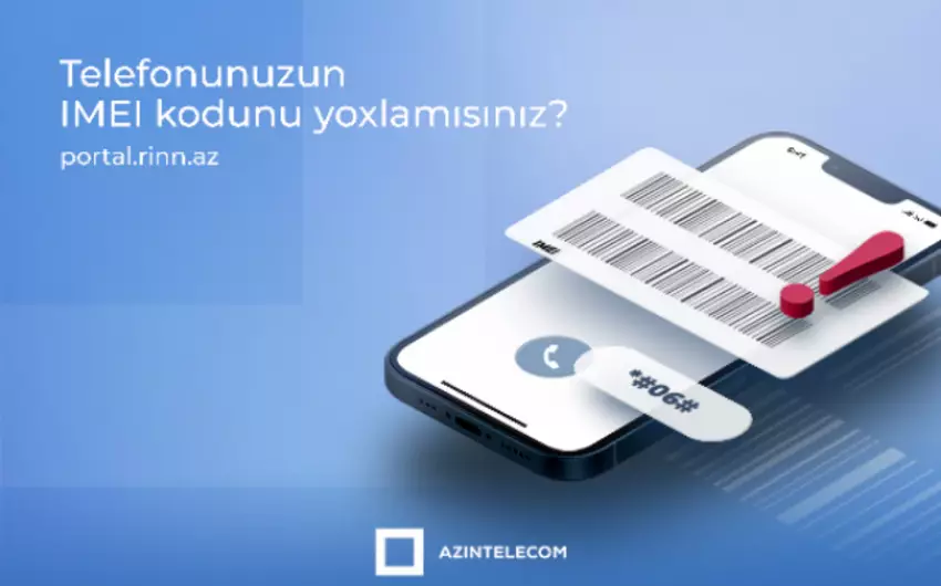 Saxta IMEI kodla qeydiyyatdan keçmək istəyənlərin qarşısı alınıb