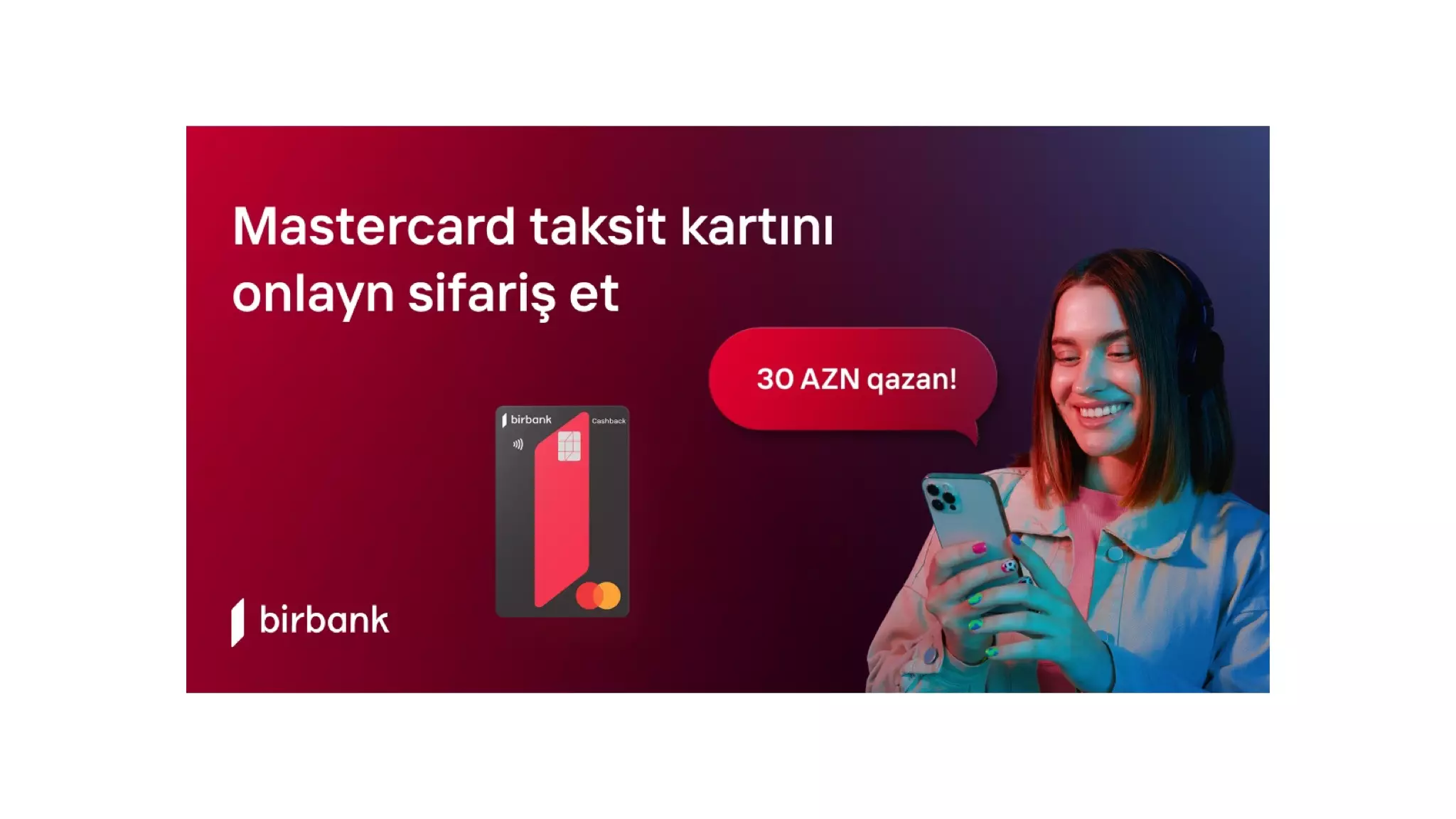 “Birbank” kartları ilə 200 AZN xərcləyin və 30 AZN qazanın