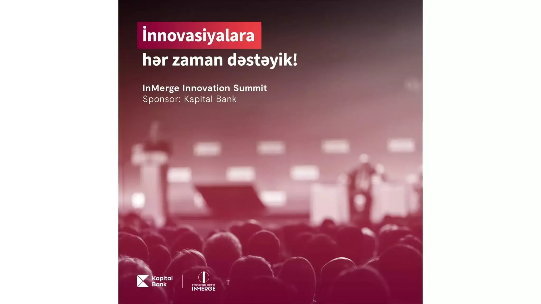 Kapital Bank-ın sponsorluğu ilə “InMerge Innovation Summit” keçiriləcək