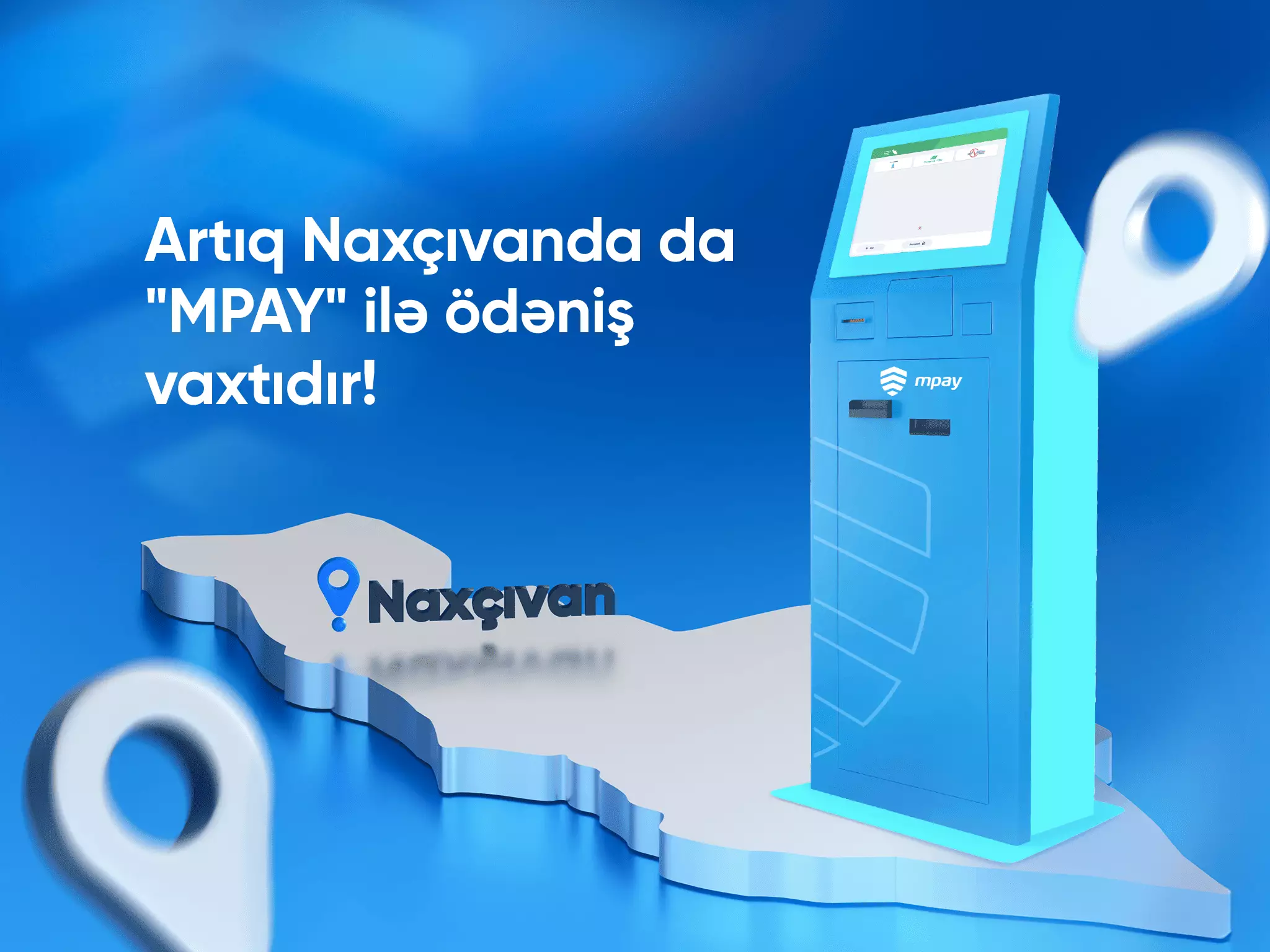 “Mpay” terminalları artıq Naxçıvanda!