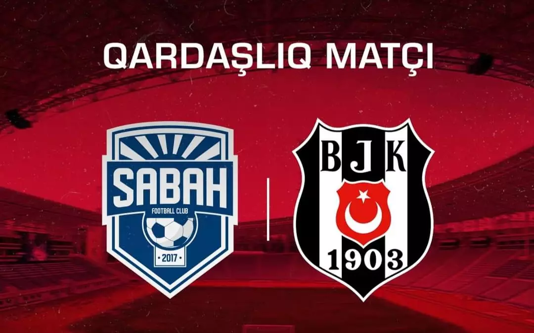 "Sabah" - "Beşiktaş" matçının başlama tarixi bəlli oldu