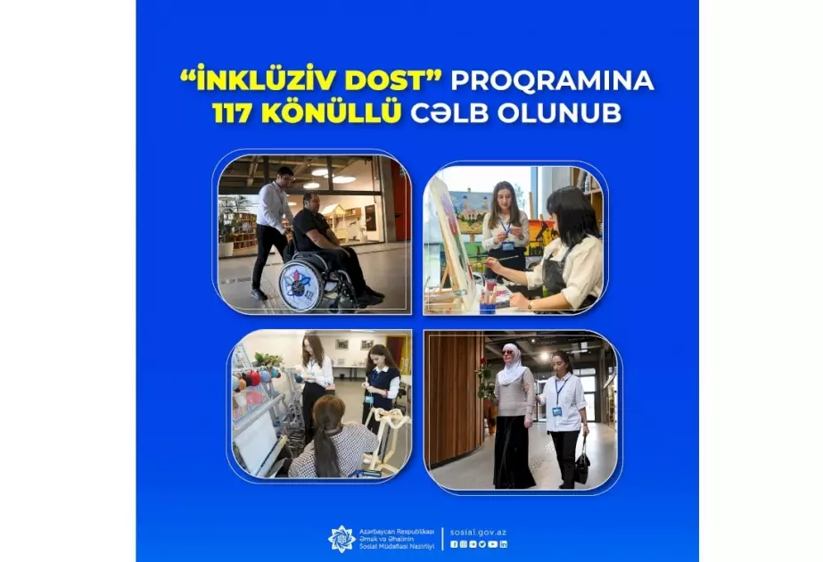 “İnklüziv DOST” proqramına artıq 117 könüllü cəlb olunub