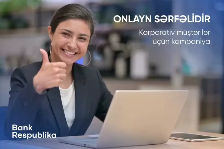 Bank Respublika sahibkarlar üçün “Onlayn Sərfəlidir” kampaniyasına start verdi