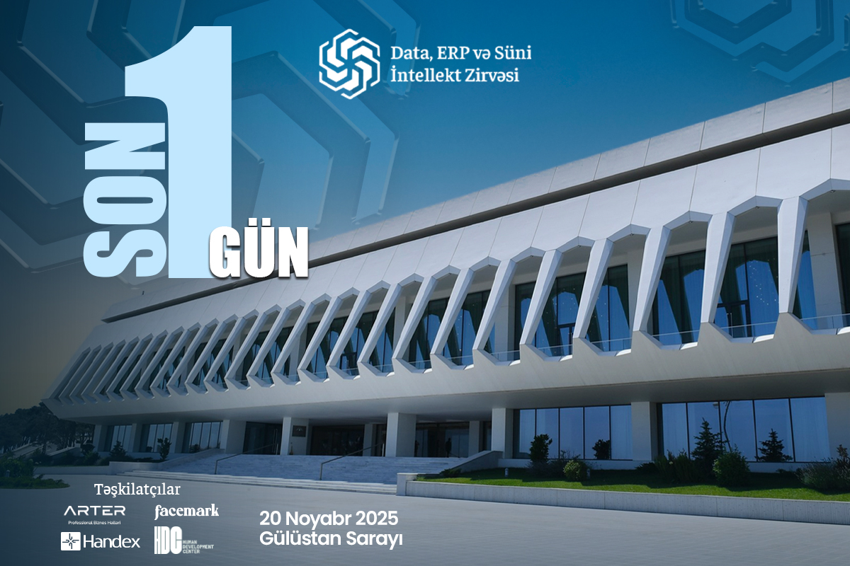 Ölkəmizdə keçiriləcək Data, ERP və Süni İntellekt Zirvəsinə son 1 gün qaldı!