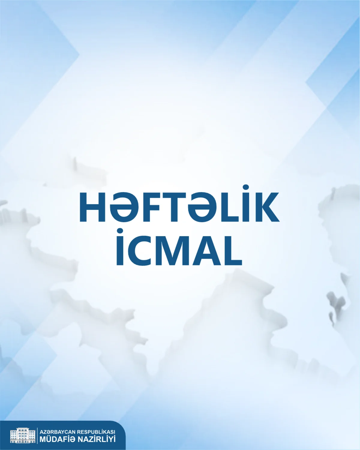 Müdafiə Nazirliyinin həftəlik icmalı yayımlanıb