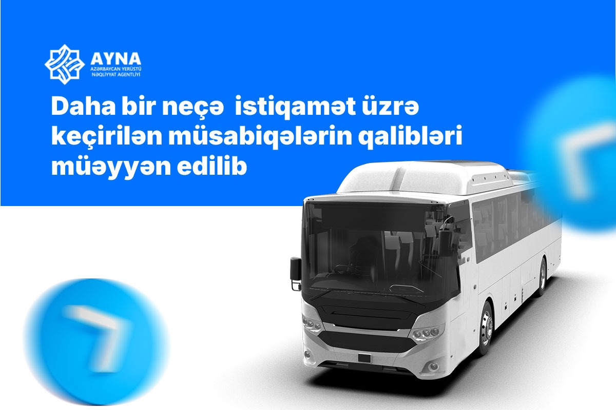 AYNA: Daha  bir neçə istiqamət üzrə keçirilən müsabiqələrin qalibləri müəyyən edilib