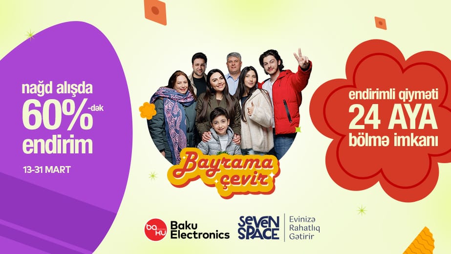 Fürsətləri Baku Electronics-lə bayrama çevirmək vaxtıdır!  