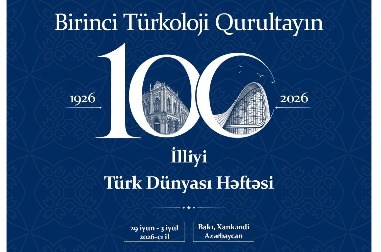 Birinci Türkoloji Qurultayın 100 illiyinə həsr olunmuş “Türk Dünyası Həftəsi” keçiriləcək