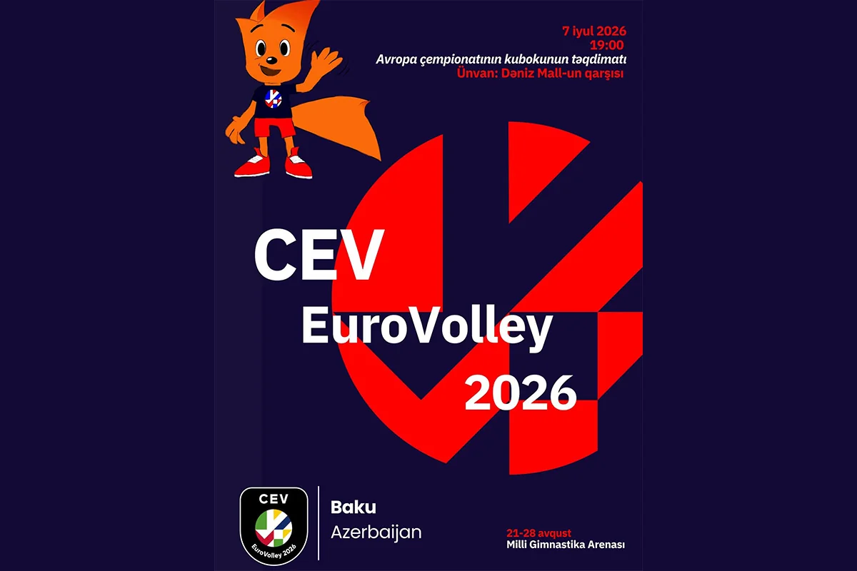 Avropa çempionatının kuboku və rəsmi maskotu iyulun 7-də Bakıda təqdim olunacaq