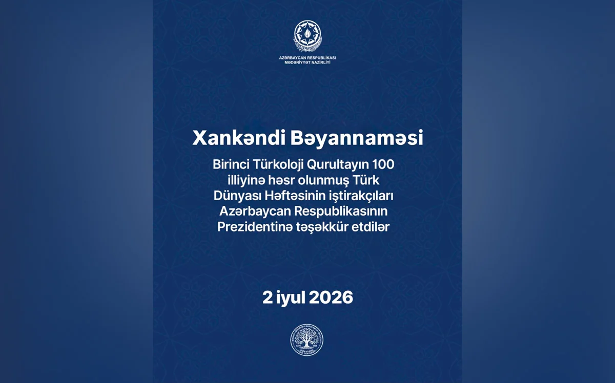 "Türk Dünyası Həftəsi" çərçivəsində Xankəndi Bəyannaməsi qəbul edilib