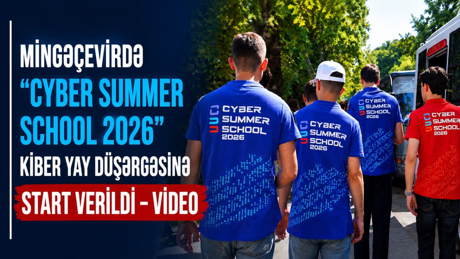 Mingəçevirdə “Cyber Summer School 2026” Kiber Yay Düşərgəsinə start verildi