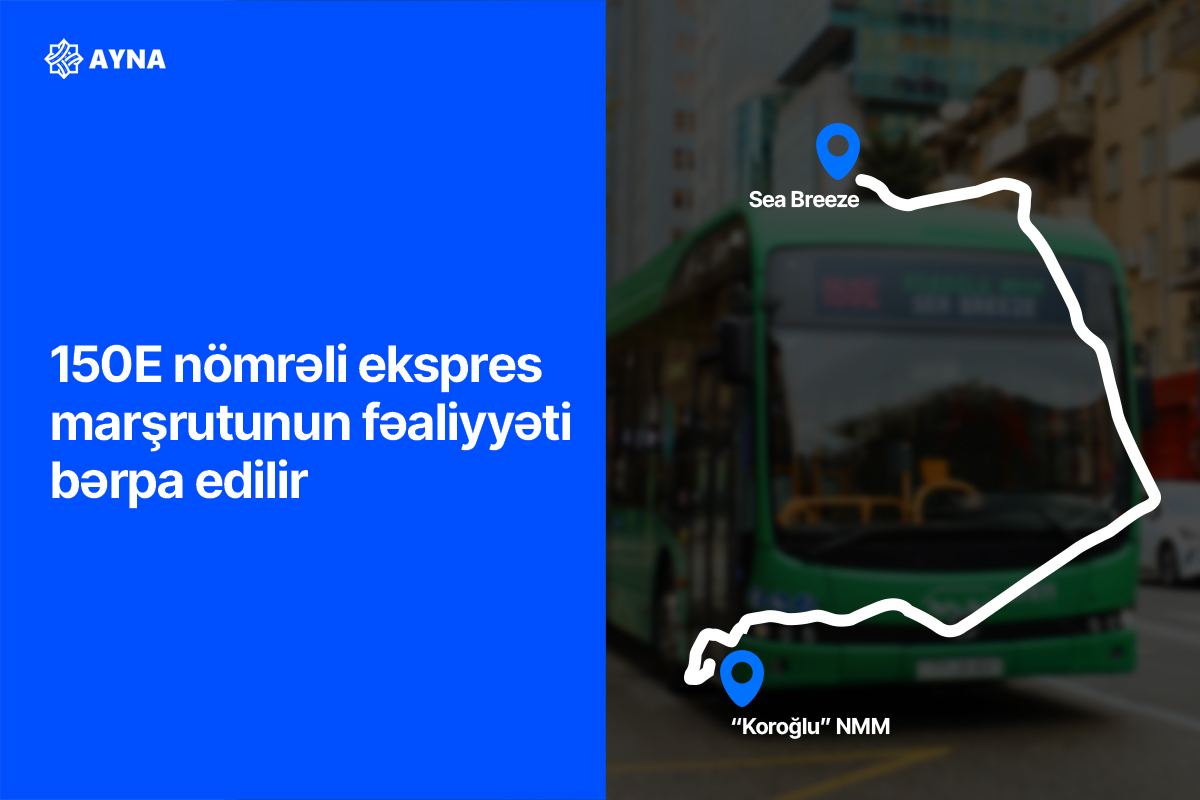 Sabahdan 150E nömrəli ekspres marşrutunun fəaliyyəti bərpa olunur