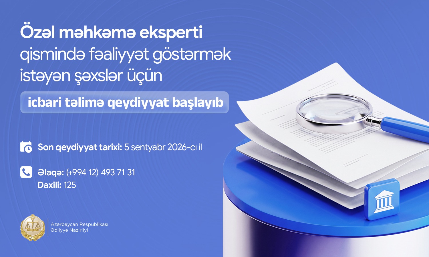 Özəl məhkəmə eksperti qismində fəaliyyət göstərmək istəyən şəxslər üçün icbari təlimə qeydiyyat başlayıb