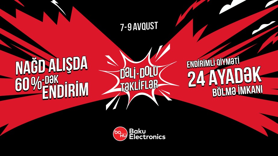 Baku Electronics-də Sizin Adamın Dəli-Dolu Təklifləri başlayır! 